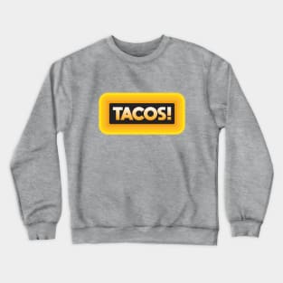 Tacos Crewneck Sweatshirt